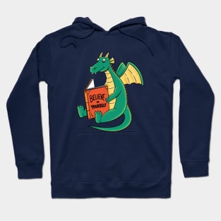 Dragon believe in yourself Hoodie